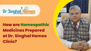 How are Homeopathic Medicines Prepared at Dr Singhal Homeo Clinic [upl. by August706]