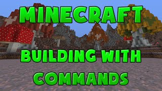 Minecraft Tutorial  Building With Vanilla Commands [upl. by Sirrep]