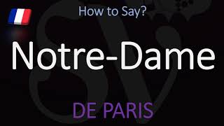 How to Pronounce NotreDame CORRECTLY Paris Cathedral French Pronunciation [upl. by Maryjane347]