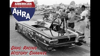 AHRA Drag Racing History Channel Evolution of Funny Cars with Steve Magnante Part 1 [upl. by Dobb]