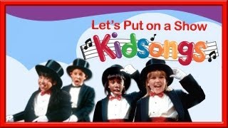 Lets Put On a Show part 2 by Kidsongs  Top Songs for Kids  PBS Kids  Real Kids [upl. by Rohclem]