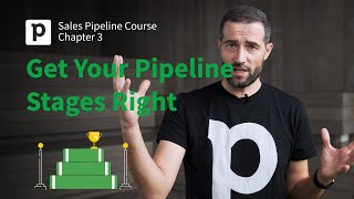 Sales Pipeline Course Chapter 3  Get Your Pipeline Stages Right  Pipedrive [upl. by Okimik]