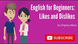 English for Beginners Likes and Dislikes [upl. by Dlorad]