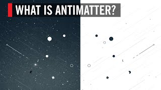 What is Antimatter [upl. by Colville]