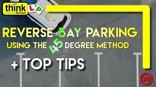 Reverse Bay Parking Manoeuvre Using The 45 Degree Method From Think Driving School [upl. by Revell]