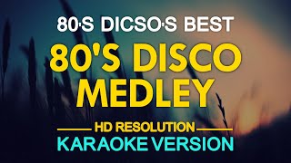 KARAOKE 80s Disco Medley [upl. by Enimsay970]