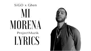 SiGO x Ghen  Mi Morena Lyrics [upl. by Albie]