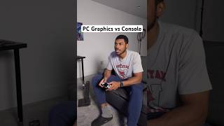 PC Graphics vs Console 🤔 [upl. by Yliab615]