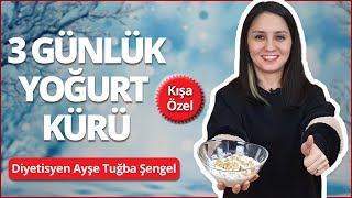 3 Günlük Yoğurt Kürü ve Diyeti  Kışa Özel  Diyetisyen Ayşe Tuğba Şengel [upl. by Sallee]