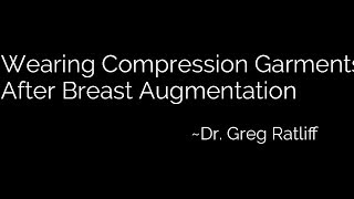 Wearing Compression Garments After Breast Augmentation [upl. by Aicylla]