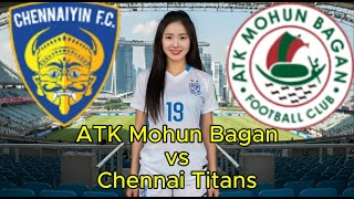 ATK Mohun Bagan vs Chennai Titans  Match Preview and Analysis [upl. by Anirb]