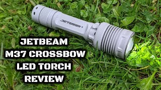 JETBeam M37 Crossbow LED Torch Review [upl. by Eiduam]