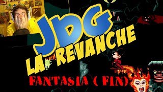 JDG La revanche  FANTASIA  FIN [upl. by Airak705]