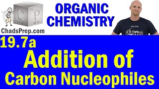 197a Nucleophilic Addition of Carbon Nucleophiles  Organic Chemistry [upl. by Sherwynd]