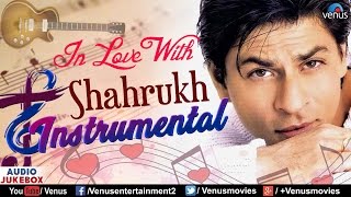 In Love With Shahrukh Khan  Instrumental Songs  Audio Jukebox  90s Romantic Hindi Songs [upl. by Odilo]