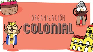 Organización Colonial [upl. by Augie]