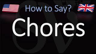 How to Pronounce Chores CORRECTLY [upl. by Carbrey448]