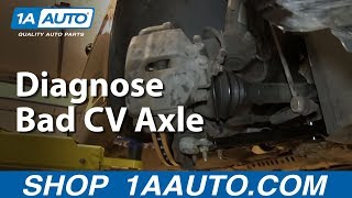 How to Diagnose a Bad CV Axle [upl. by Claudell]