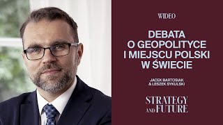 Jacek Bartosiak i Leszek Sykulski – debata o geopolityce w StrategyampFuture [upl. by Cutcheon]