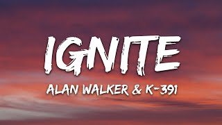 Alan Walker amp K391  Ignite Lyrics ft Julie Bergan amp Seungri [upl. by Ronni]